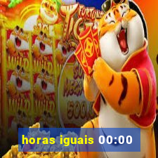 horas iguais 00:00